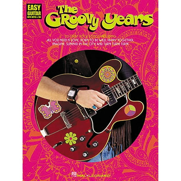 Hal Leonard The Groovy Years Easy Guitar Tab Songbook Walmart Com Walmart Com