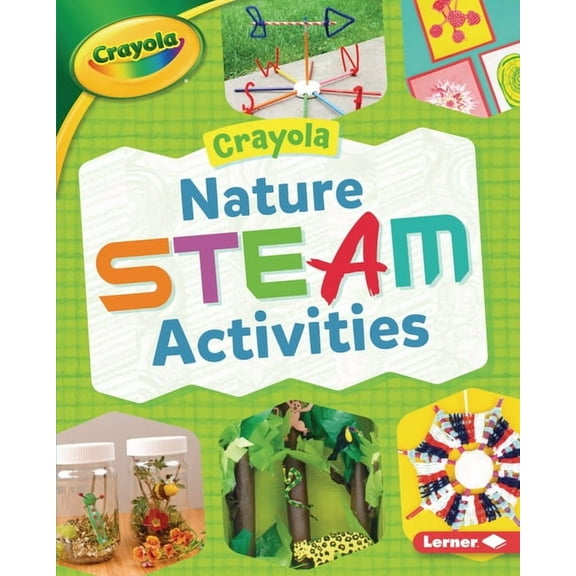 Crayola (R) Makers Crayola (R) Nature Steam Activities, (Hardcover)