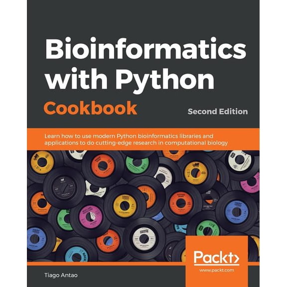 Bioinformatics with Python Cookbook - Second Edition: Learn how to use modern Python bioinformatics libraries and applications to do cutting-edge research in computational biology (Paperback)