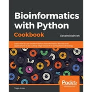 Bioinformatics with Python Cookbook - Second Edition : Learn how to use modern Python bioinformatics libraries and applications to do cutting-edge research in computational biology (Edition 2) (Paperback)