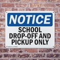 thumbnail image 4 of (2 Pack) School Drop-Off And Pickup Only OSHA Notice Sign 14 Inch X 10 Inch Indoor / Outdoor Rust-Free Aluminum Metal Signs for Workplace, Workshop, and Construction Site, Made in the, 4 of 8