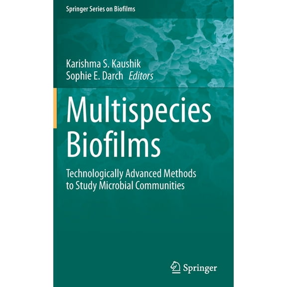 Springer Biofilms Multispecies Biofilms: Technologically Advanced Methods to Study Microbial Communities, Book 12, (Hardcover)