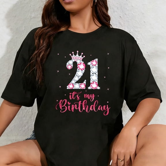 100% Cotton 21 It's My Birthday 21 Years Old 21st Birthday Girl Lady T-Shirt