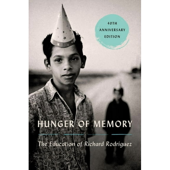 Hunger of Memory: The Education of Richard Rodriguez (Paperback)