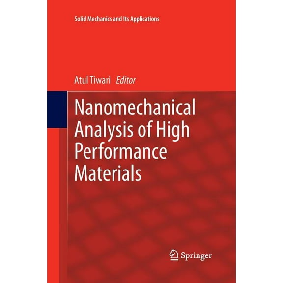 Solid Mechanics and Its Applications Nanomechanical Analysis of High Performance Materials, Book 203, (Paperback)