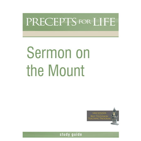 Sermon on the Mount (Precepts for Life Program Study Guide)