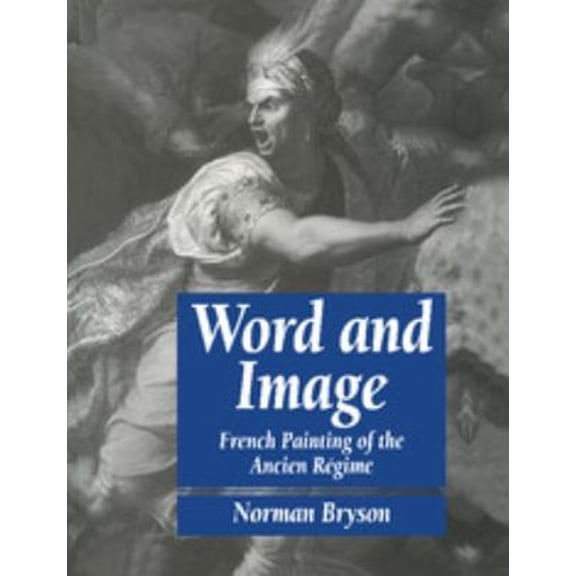 Pre-Owned Word and Image: French Painting of the Ancien R Gime (Paperback) 0521276543 9780521276542
