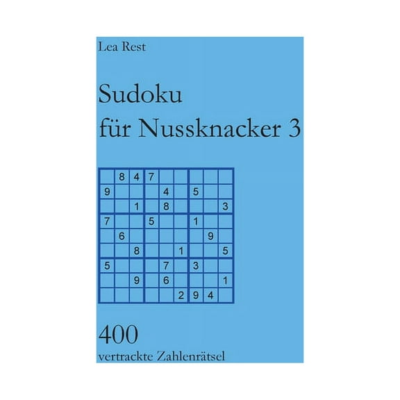 Sudoku für Nussknacker 3: 400 vertrackte Zahlenrätsel, (Paperback)