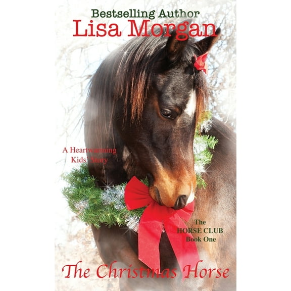 The Horse Club The Christmas Horse, Book 1, (Paperback)