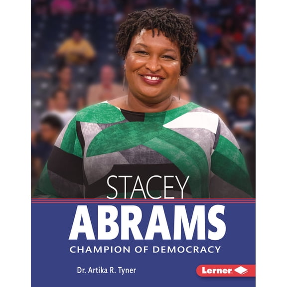 Gateway Biographies Stacey Abrams: Champion of Democracy, (Hardcover)
