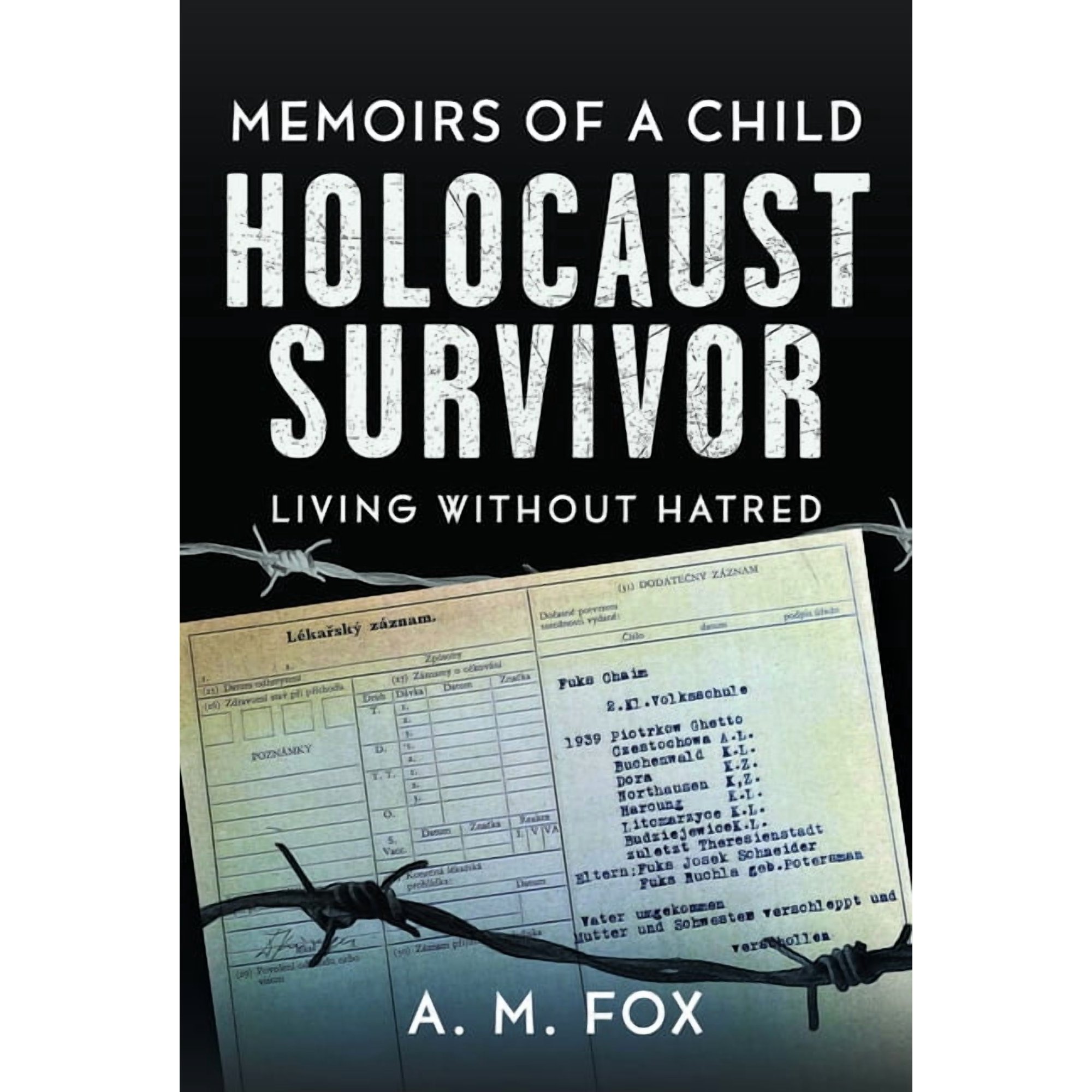 Memoirs of a Child Holocaust Survivor: Living Without Hatred (Hardcover)