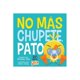 thumbnail image 1 of Libro No Mas Chupete, Pato Tapa Dura, Autor Michael Dahl, Editorial Estudio Didactico, 1 of 1