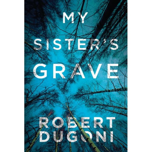 Tracy Crosswhite My Sister's Grave, Book 1, (Paperback)