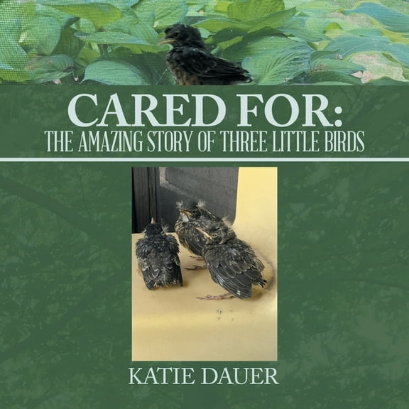 Cared For: The amazing story of Three Little Birds (Paperback)