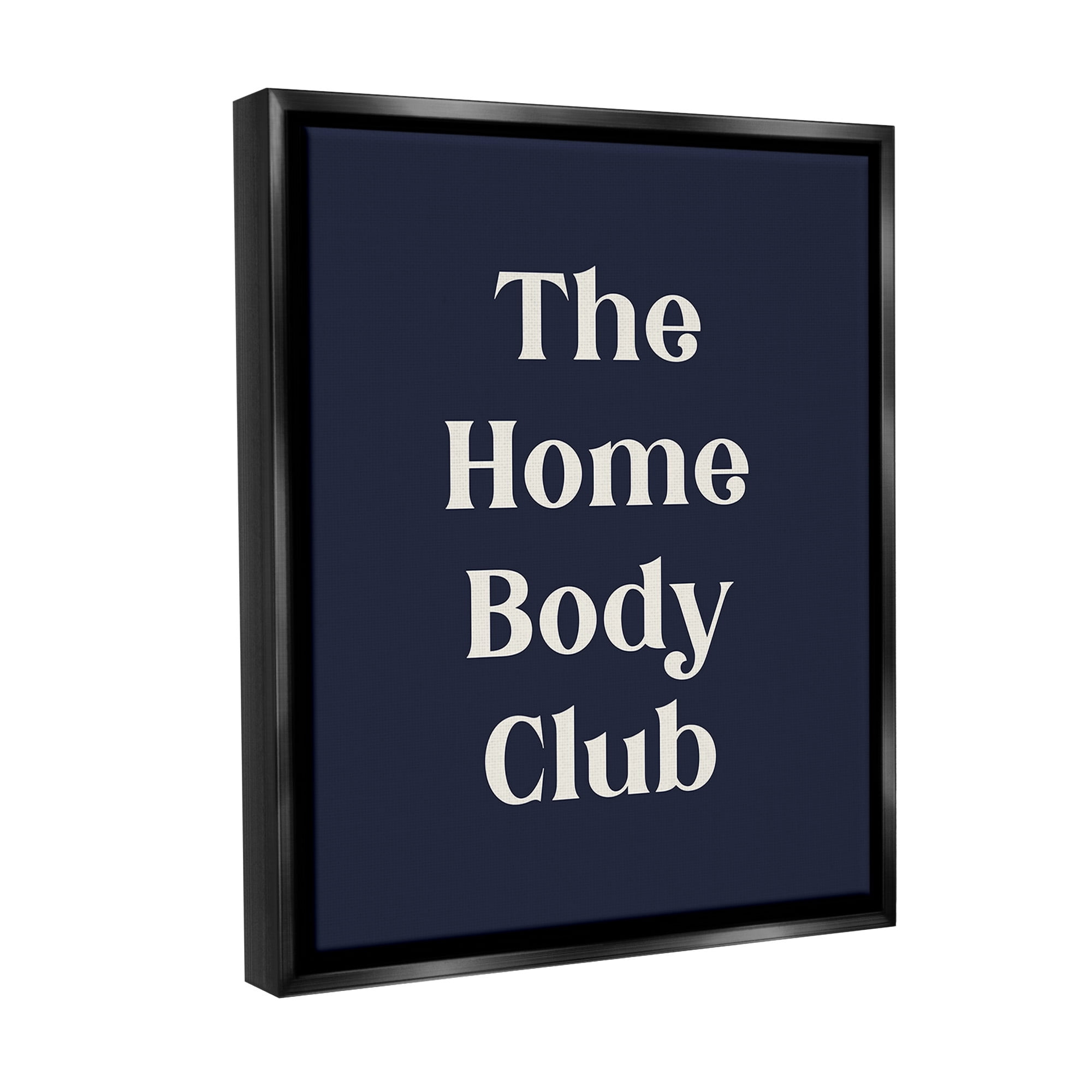 Stupell Industries Minimal Homebody Club Typography Painting Black Floater Framed Canvas Art Print Wall Art, 17 x 21