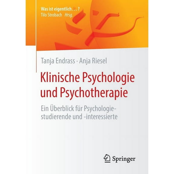 Was Ist Eigentlich ...? Klinische Psychologie Und Psychotherapie: Ein Überblick Für Psychologiestudierende Und -Interessierte, (Paperback)