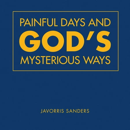 Painful Days and God’S Mysterious Ways - eBook (Best Way To Treat A Stiff Sore Neck)