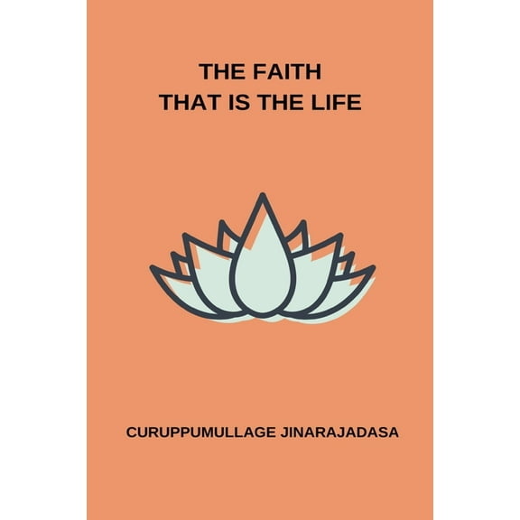 The Faith That Is the Life, (Paperback)