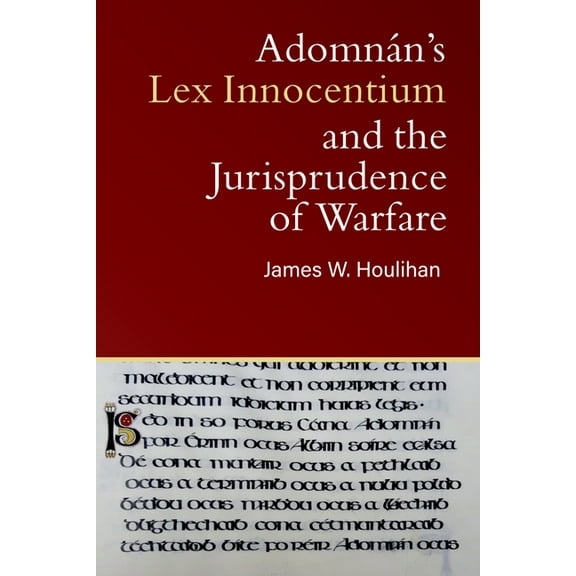 Adomnan's Lex Innocentium and the Laws of War (Hardcover)