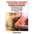 thumbnail image 1 of BIENESTAR FISICO Y PSICOSOCIAL EN CONTEXTOS ESCOLARES. RESULTADOS DE INVESTIGACION FONTAMARA GISELA MARGARITA TORRES-ACUÑA, 1 of 2