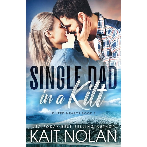 Kilted Hearts Single Dad in a Kilt, Book 5, (Paperback)
