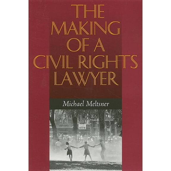 The Making of a Civil Rights Lawyer (Paperback)