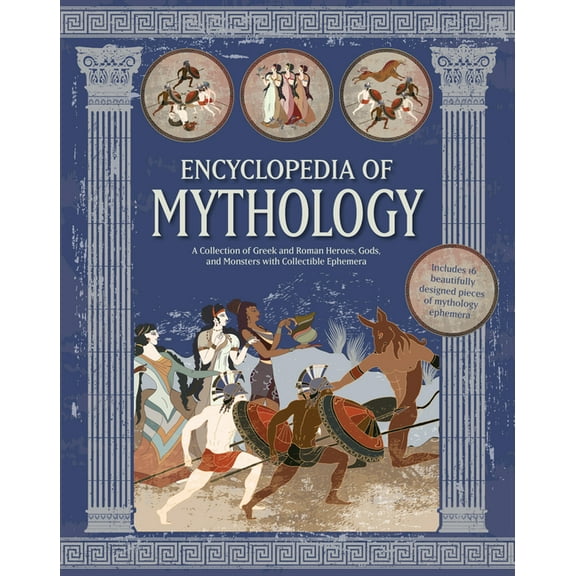 Encyclopedia of Mythology: A Collection of Greek and Roman Heroes, Gods, and Monsters with Collectible Ephemera - Includ, (Hardcover)