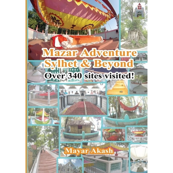 Mazar Adventure Sylhet and Beyond, (Paperback)