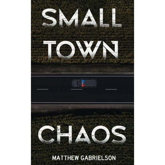 Small Town Chaos, (Paperback)