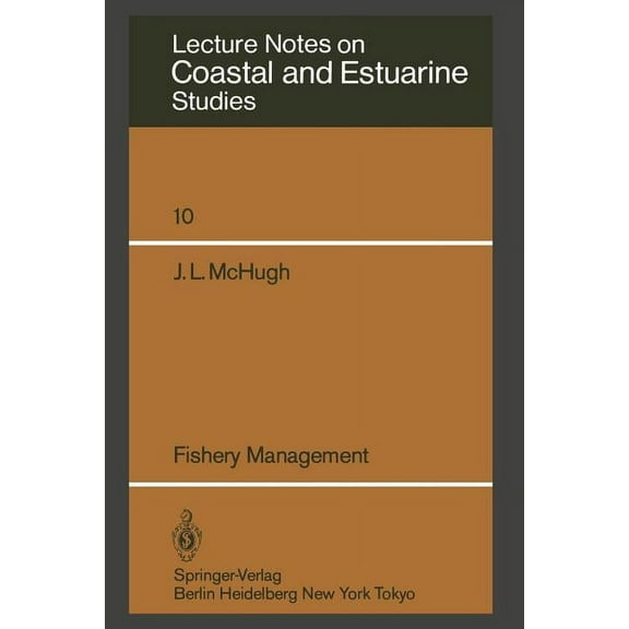 Coastal and Estuarine Studies Fishery Management, Book 10, (Paperback)