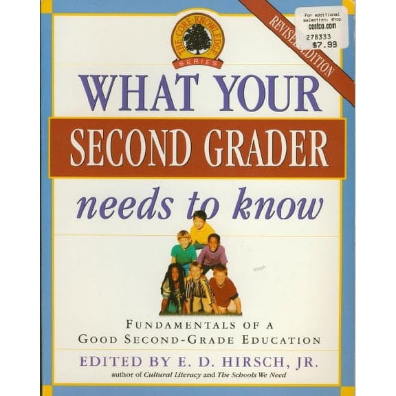 What Your Second Grader Needs to Know: Fundamentals of a Good Second-Grade Education Revised (Core Knowledge Series)