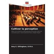 Cultiver la perception (Paperback)