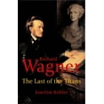 thumbnail image 1 of Richard Wagner: The Last of the Titans, 1 of 2