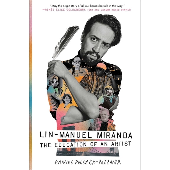 Lin-Manuel Miranda: The Education of an Artist, (Paperback)