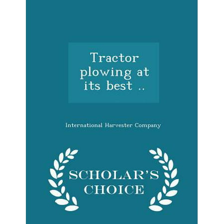 Tractor Plowing at Its Best .. - Scholar's Choice