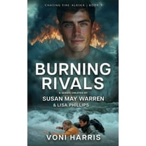 Chasing Fire: Alaska Burning Rivals, Book 2, (Paperback)