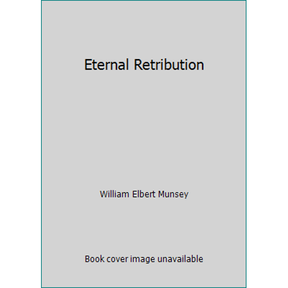 Pre-Owned Eternal Retribution (Hardcover) 0873982045 9780873982047