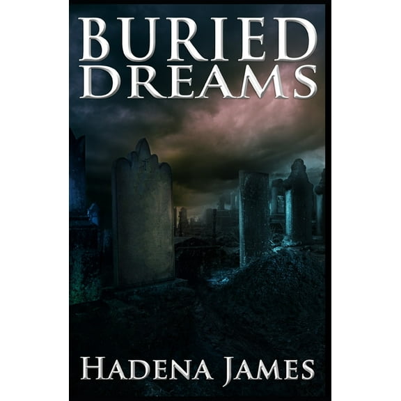 Buried Dreams (Paperback) by Hadena James