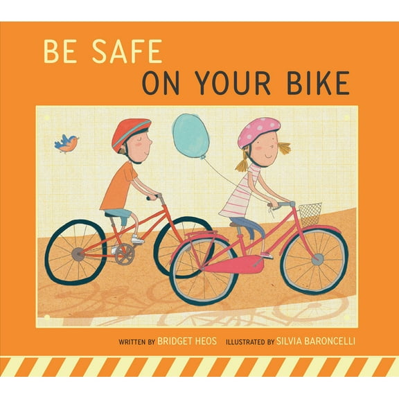 Be Safe! Be Safe on Your Bike, (Hardcover)