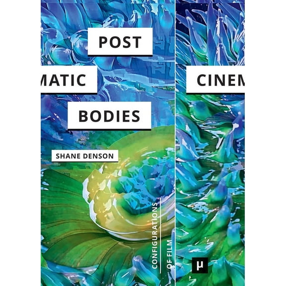 Post-Cinematic Bodies, (Paperback)