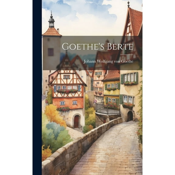 Goethe's Berte (Hardcover)