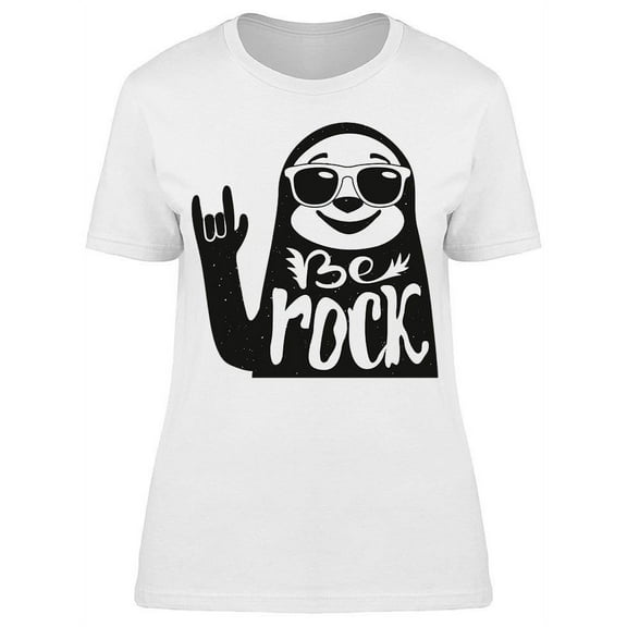 Sloth Be Rock T-Shirt Women -Image by Shutterstock, Female Large