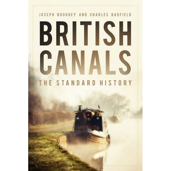 British Canals : The Standard History (Edition 2) (Paperback)