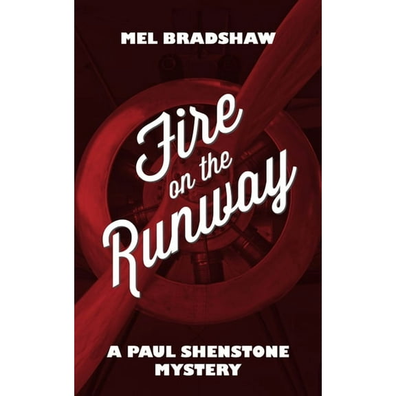 Paul Shenstone Mystery Fire on the Runway, Book 2, (Paperback)