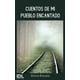 thumbnail image 1 of Cuentos de Mi Pueblo Encantado IDL Imprenta de libros 9789878910536, 1 of 2