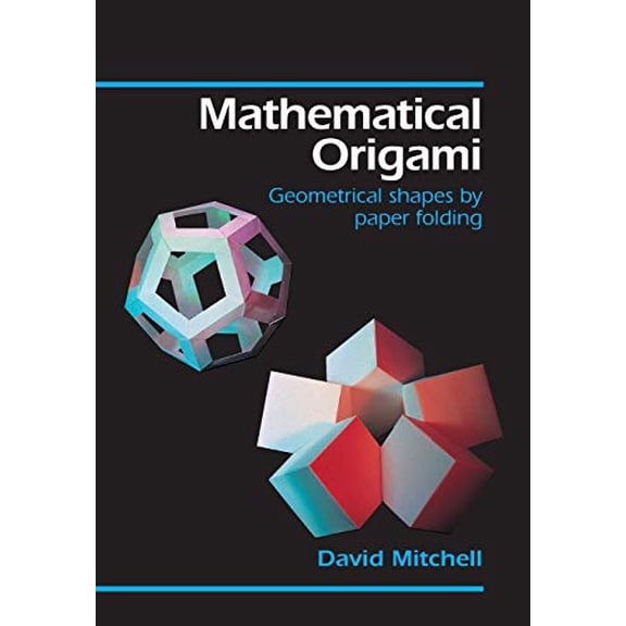 Pre-Owned Mathematical Origami: Geometrical Shapes by Paper Folding, 9781899618187, 189961818X, Paperback, None edition