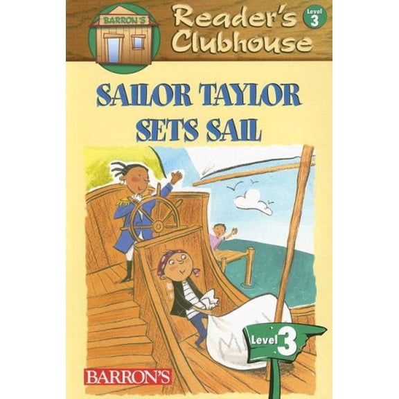 Pre-Owned Sailor Taylor Sets Sail (Reader's Clubhouse Level 3) (Paperback) 0764137204 9780764137204