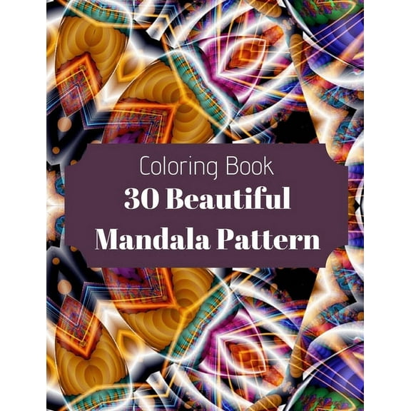 30 Beautiful Mandala Pattern: Fun, easy and relaxing coloring book (Paperback)