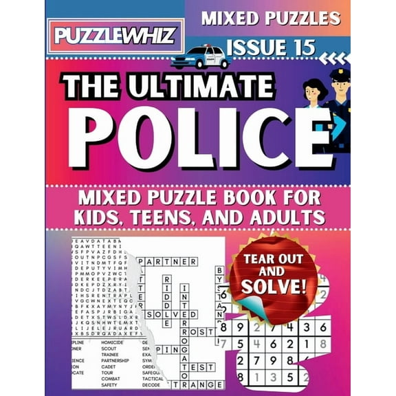 The Ultimate Mixed Puzzles The Ultimate Police Mixed Puzzle Book for Kids, Teens, and Adults: 16 Types of Engaging Variety Puzzles: Word Search and, Book 1, (Paperback)