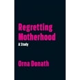 thumbnail image 2 of Regretting Motherhood: A Study, 2 of 3